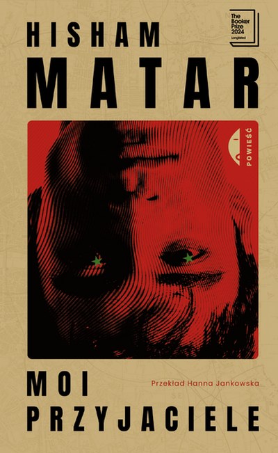 Okładka: Moi przyjaciele — Hisham Matar